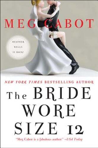 The Bride Wore Size 12 by Meg Cabot: Used