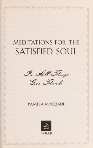 Meditations for the Satisfied Soul by Pamela McQuade, Good Book