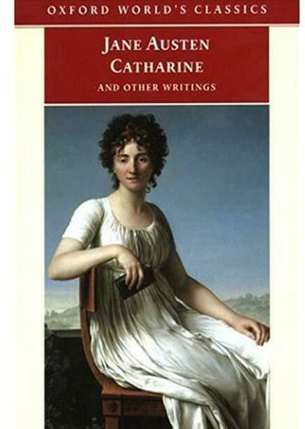 Catharine and Other Writings by Jane Austen Oxford Worlds Classics UK Paperback Edition