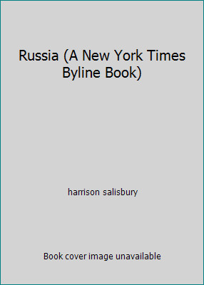 Russia (A New York Times Byline Book) by harrison salisburyby harrison salisbury | PB | VeryGood