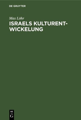 Max Löhr Israels Kulturentwickelung (Hardback)