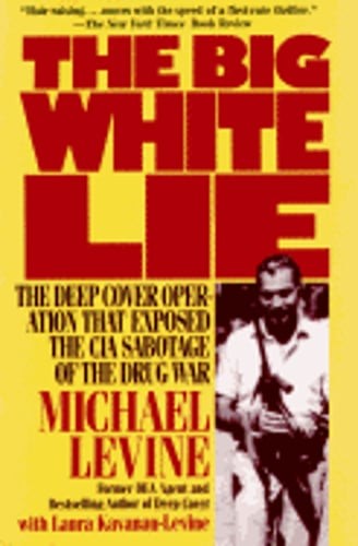 Big White Lie: The Inside Story of the Deep Cover Sting Operation That Blows the