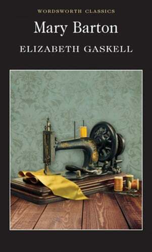 Mary Barton by Elizabeth Gaskell: New