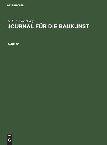 Journal Für Die Baukunst. Band 27 (Hardback)
