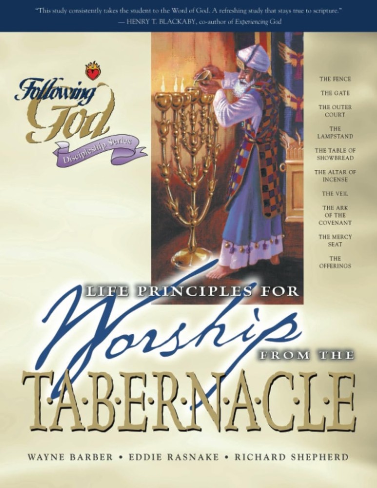 Life Principles for Worship from the Tabernacle (Following God Discipleship Ser,