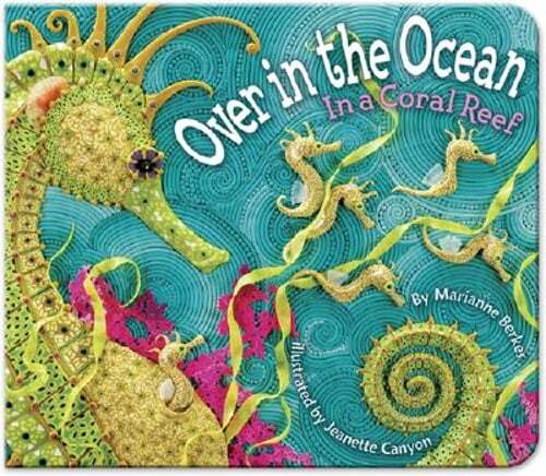 Over in the Ocean: In a Coral Reef by Marianne Berkes: Used