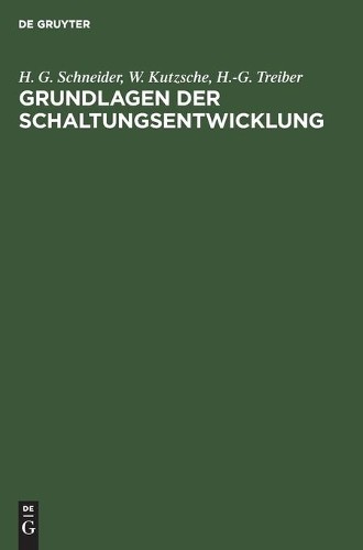 H G Schneider W Kutzsche H -G Trei Grundlagen Der Schaltungsentwickl (Hardback)