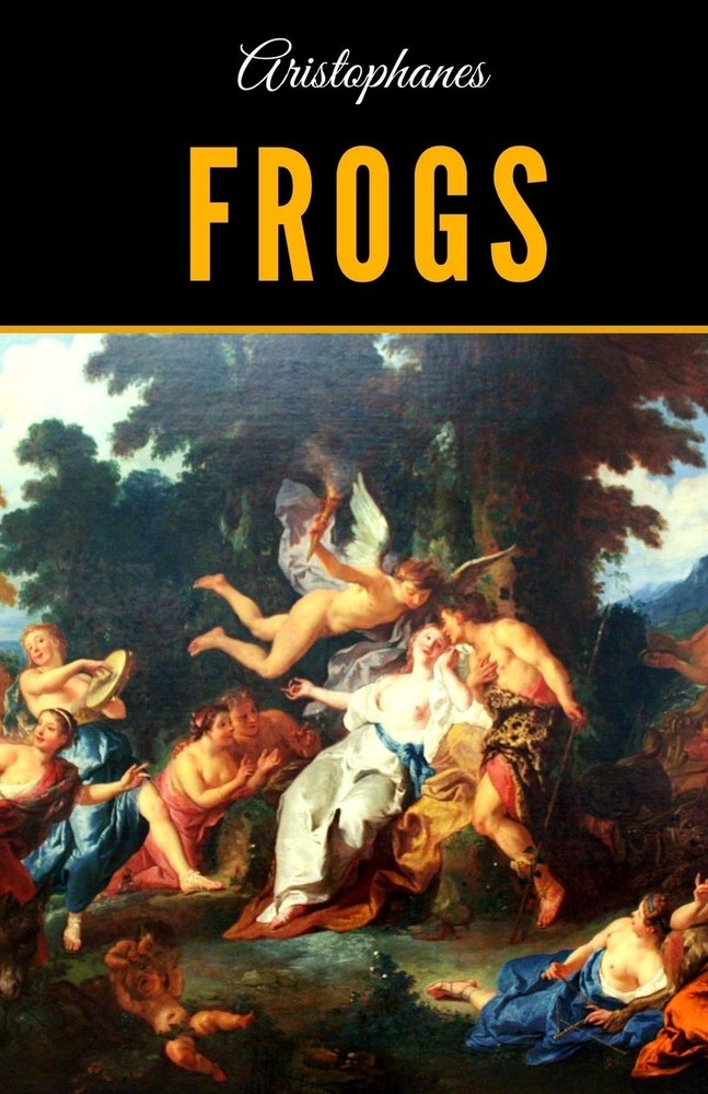 Aristophanes: Frogs