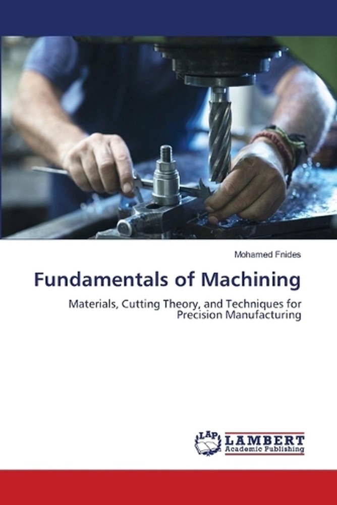 Fundamentals of Machining by Mohamed Fnides Paperback Book