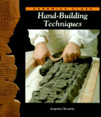 Hand Building Techniques (Ceramics Class) by Watson-Guptill Publishing: Used