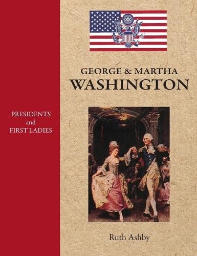 Ruth Ashby Presidents and First Ladies-George & Martha Washington (Hardback)Another great item from Rarewaves USA | Free delivery!