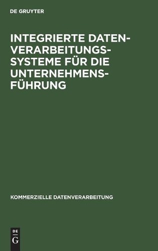 Integrierte Datenverarbeitungssysteme für die Unternehmensführung (Hardback)