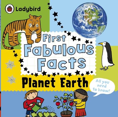 Planet Earth: Ladybird First Fabulous Facts by Ladybird Book The Fast FreeFREE US DELIVERY | ISBN: 0718193563 | Quality Books