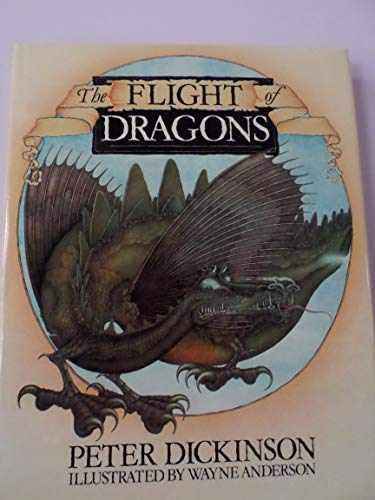 The Flight of Dragons - Hardcover, by Dickinson Peter - Acceptable n