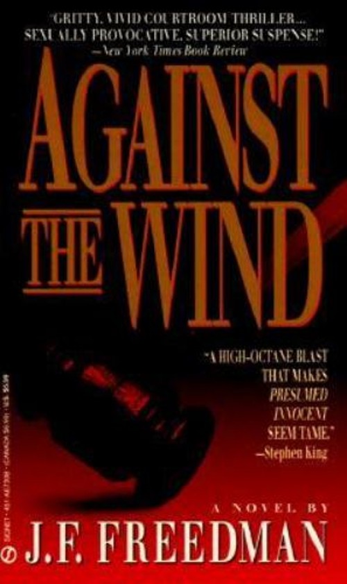 Against the Wind Mass Market Paperbound J. F. FreedmanFree US Delivery | ISBN:0451173082