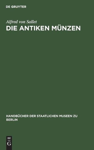 Alfred Von Sallet Die Antiken Münzen (Hardback)