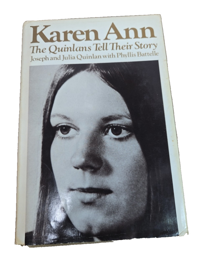 Karen Ann: The Quinlans Tell Their Story, by Joseph and Julia Quinlan