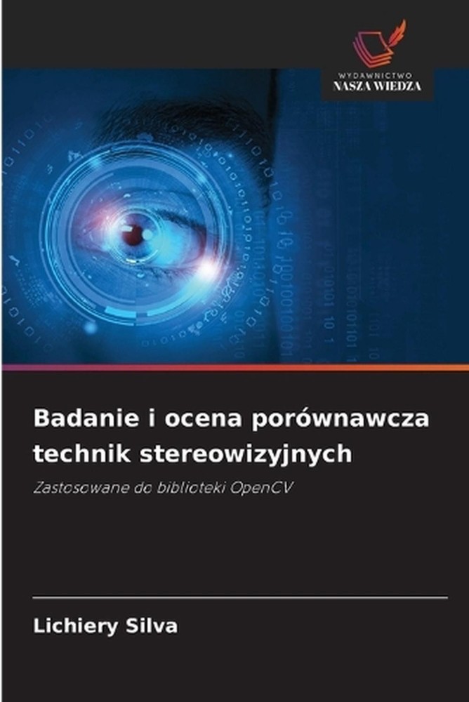 Badanie i ocena porwnawcza technik stereowizyjnych by Lichiery Silva (Polish) Pa