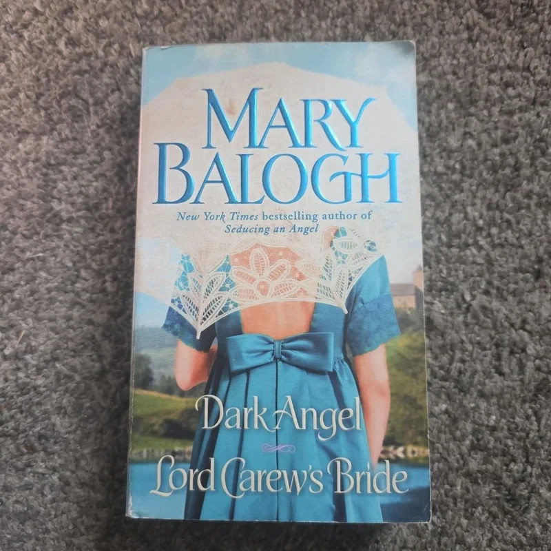 Dark Angel/Lord Carew's Bride : Two Novels in One Volume by Mary Balogh...