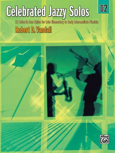 Celebrated Jazzy Solos, Bk 2: 11 Solos in Jazz Styles for Late Elementary to Ear