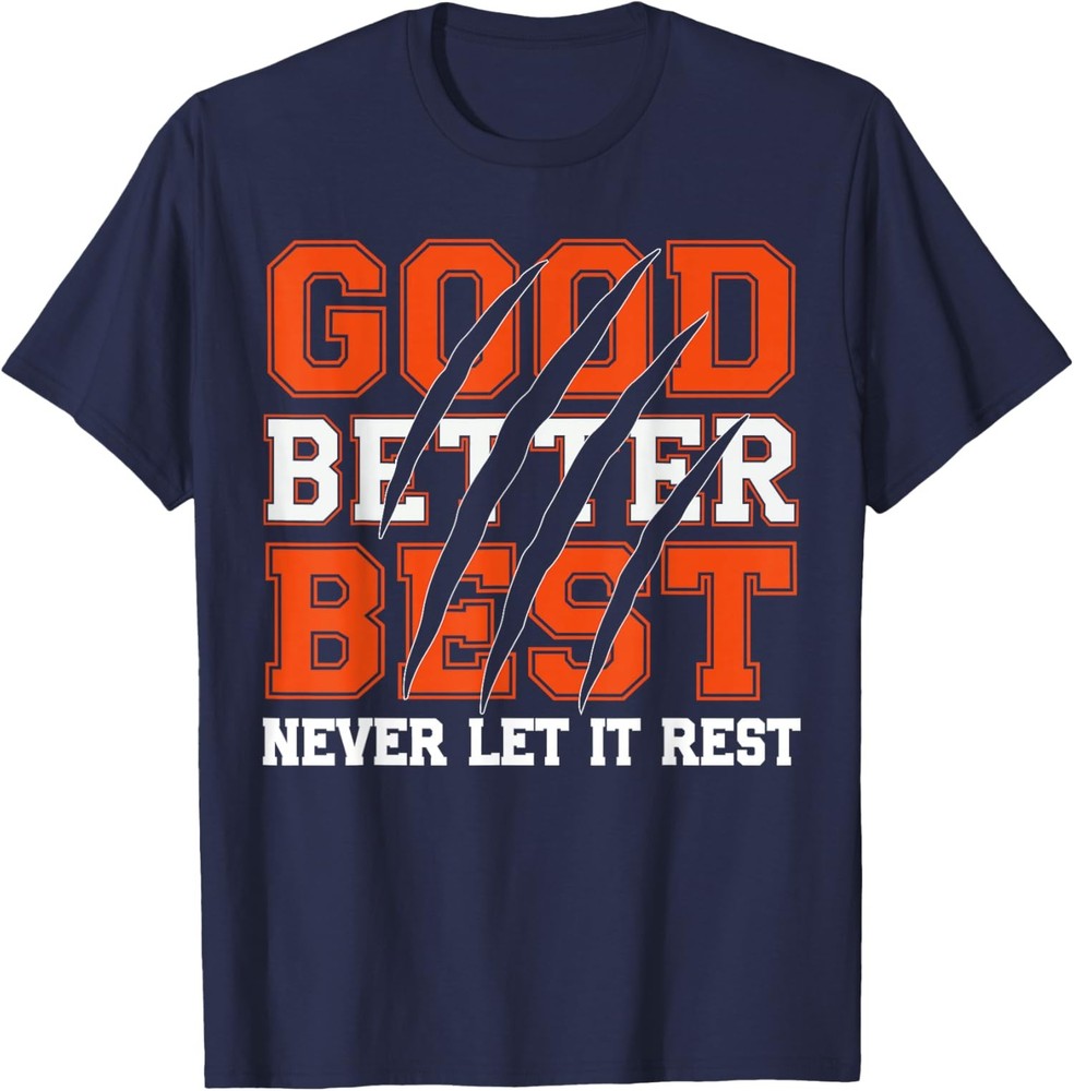 Good Better Best Never Let It Rest Bear Claws Fun T-Shirt
