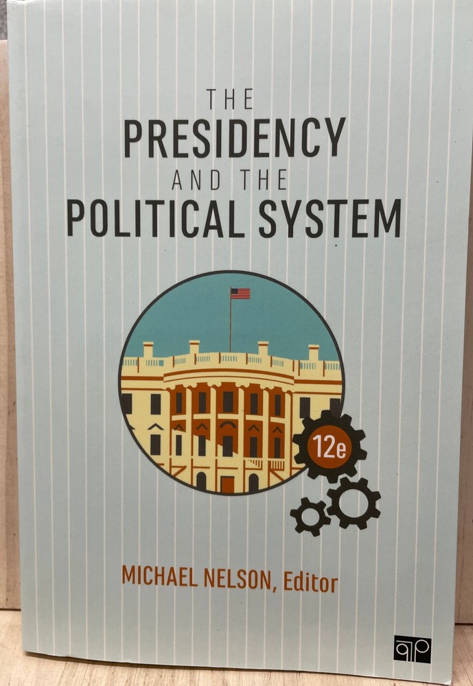 The Presidency and the Political System by Michael Nelson 12E 2020 Paperback
