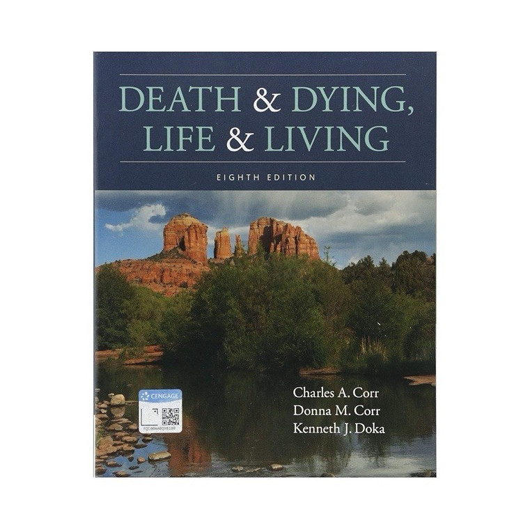 Cengage Death & Dying, Life & Living 8th Ed Textbook Corr, Corr, Doka 2018