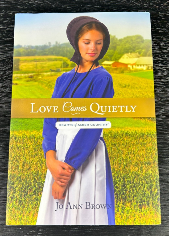 Love Comes Quietly by Jo Ann Brown Annie's Hearts of Amish Country Series
