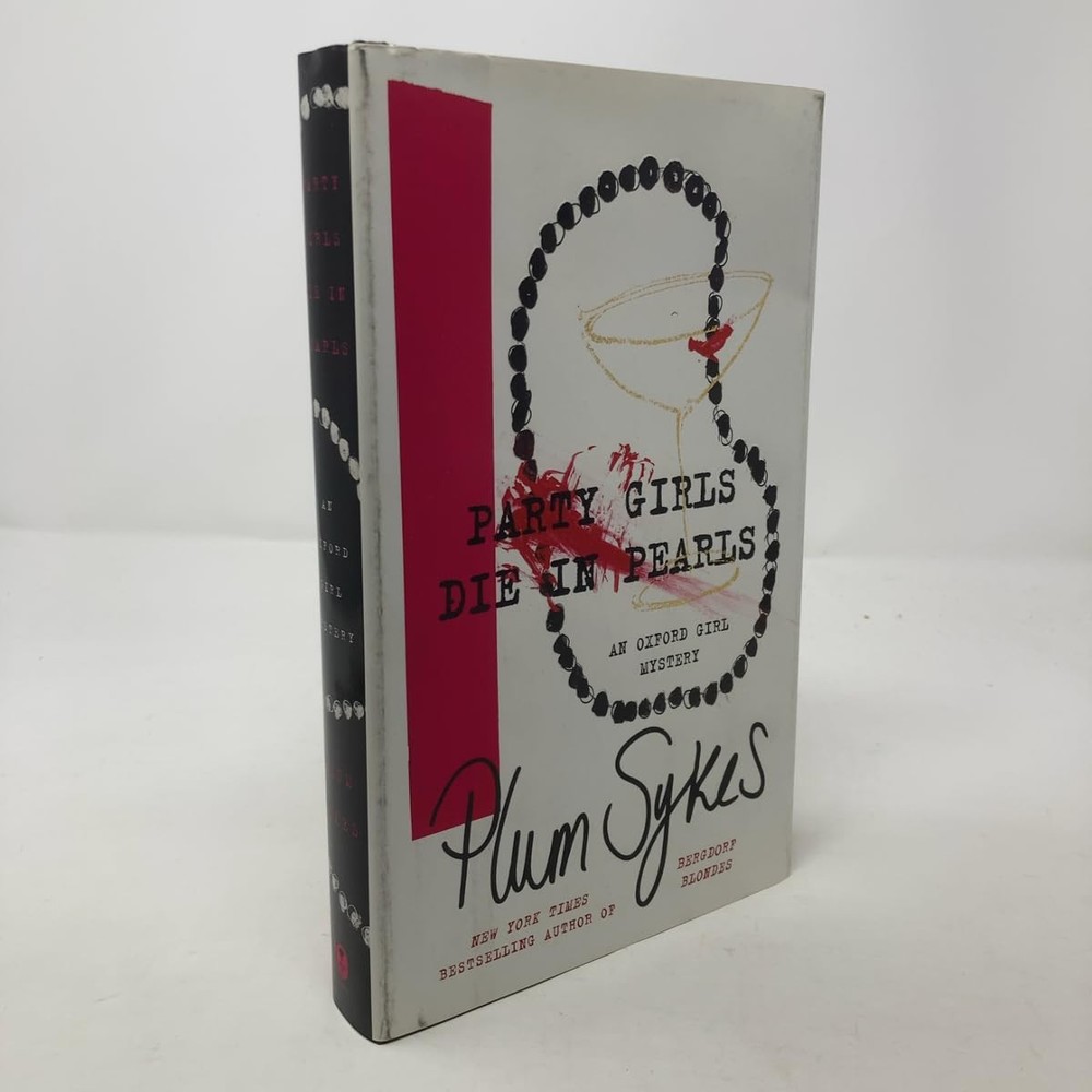 Party Girls Die in Pearls: An Oxford Girl Mystery by Sykes