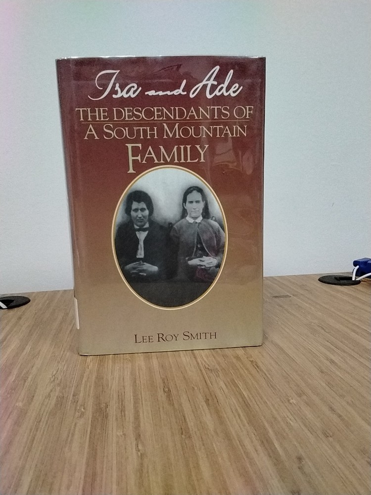 Isa Ade Descendants of a South Mountain Family Burke County NC History Genealogy
