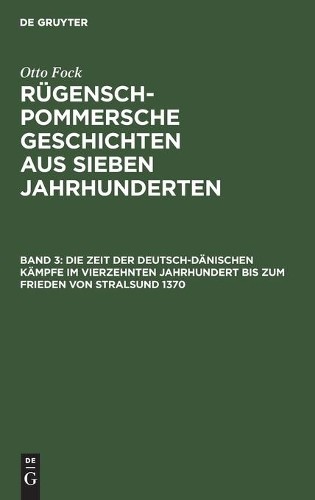 Otto Fock Die Zeit Der Deutsch-Dänischen Kämpfe Im Vierzehnten Jahrhu (Hardback)