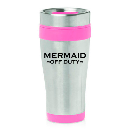 16 oz Travel Coffee Mug Mermaid Off Duty