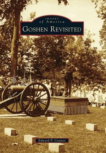 Edward P. Connor Goshen Revisited (Paperback) Images of AmericaAnother great item from Rarewaves USA | Free delivery!