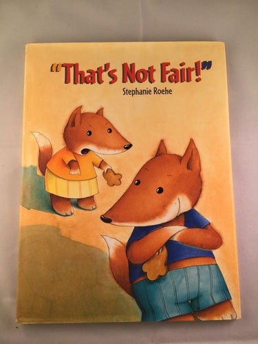 That's Not Fair! by Roehe, Stephanie, Good Book
