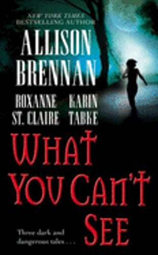 What You Can't See by Allison Brennan: Used