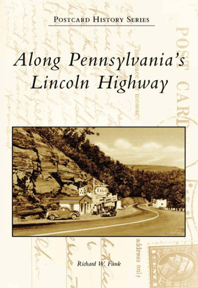 NEW Arcadia Publishing Along Pennsylvania's Lincoln Highway, PA 9780738545110 Po