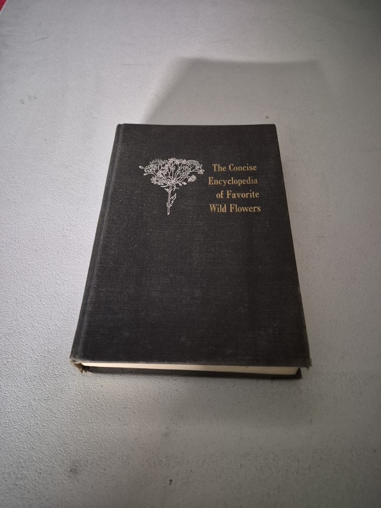 The Concise Encyclopedia of Favorite Wild Flowers Marjorie J. Dietz 1st Ed HCDJ
