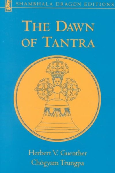 Dawn of Tantra, Paperback by Guenther, Herbert V.; Trungpa, Chogyam; Kohn, Mi...