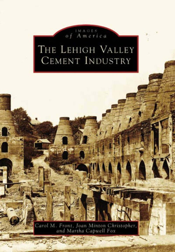 NEW Arcadia Publishing The Lehigh Valley Cement Industry, PA 9780738538556 Image