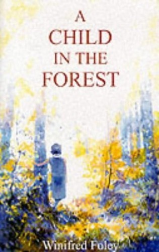 A Child in the Forest by Winifred Foley Paperback Book The Fast Free ShippingFREE US DELIVERY | ISBN: 0946252491 | Quality Books