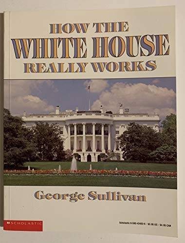 Discover How the White House Functions with George Sullivan’s Informative Paperback Guide
