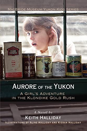Aurore of the Yukon: A Girl's Adven..., Halliday, Keith
