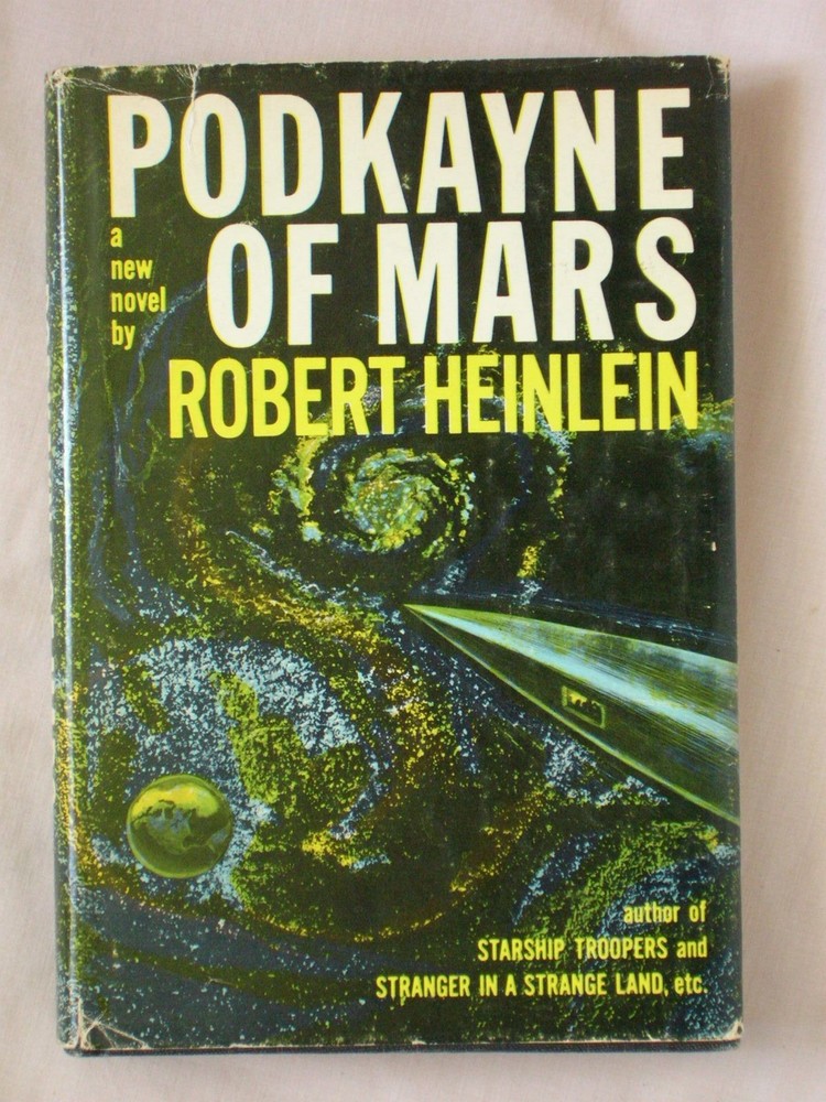 1st Ed 10th Pr PODKAYNE OF MARS Robert Heinlein 1963 HARDCOVER SCIENCE FICTION