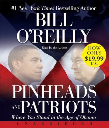Pinheads and Patriots : Where You Stand in the Age of Obama, CD/Spoken Word b...