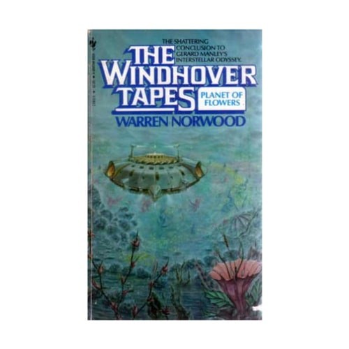The Windhover Tapes: Planet of Flowers by Warren  Norwood, Acceptable Book