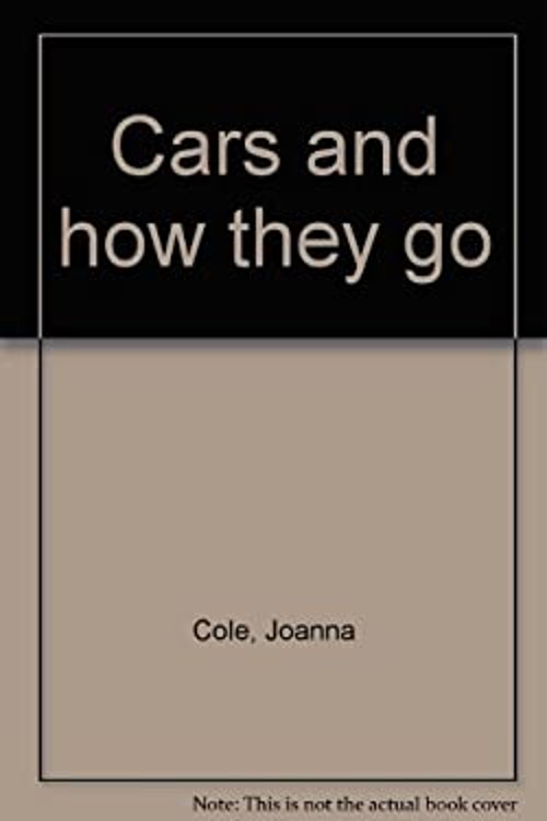 Cars and How They Go Hardcover Joanna ColeFree US Delivery | ISBN:0690042612