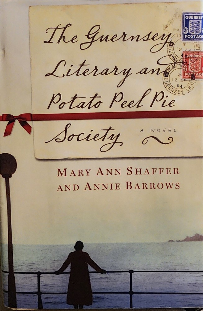 Guernsey Literary and Potato Peel Pie Society : A Novel by Annie Barrows and...