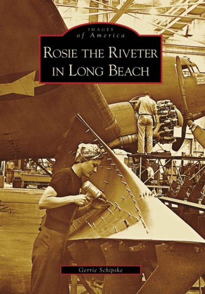 NEW Arcadia Publishing Rosie the Riveter in Long Beach, CA 9780738558141 Images