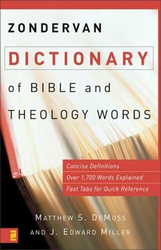 Zondervan Dictionary of Bible and Theology Words by Matthew S DeMoss: New
