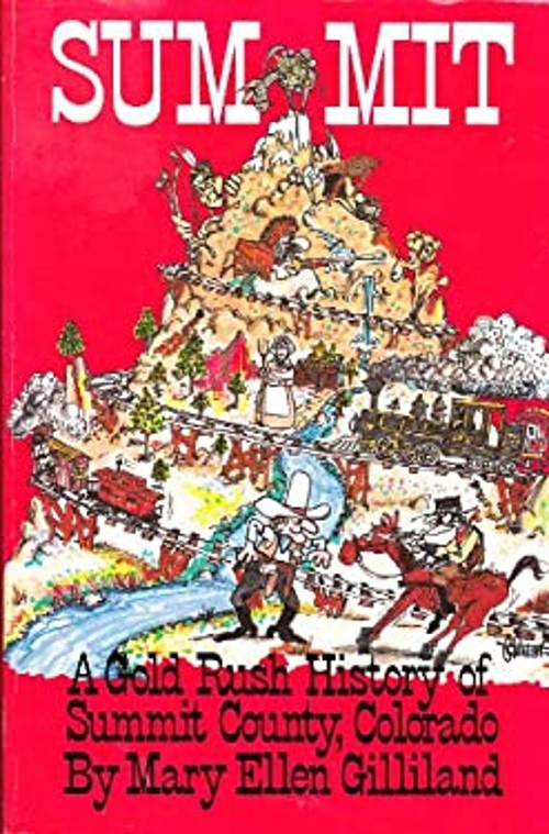 Summit : A Gold Rush History of Summit County, Colorado Mary ElleFree US Delivery | ISBN:0960362401